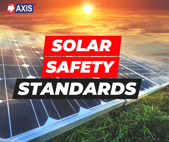 Solar Safety Standards for Your Solar Projects